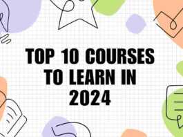 Top 10 Courses To Learn in 2024