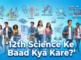 12th Science Ke Baad Students Kya Kare? Complete Career Guide